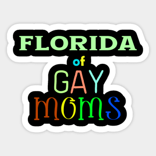 Florida Of Gay Moms Sticker